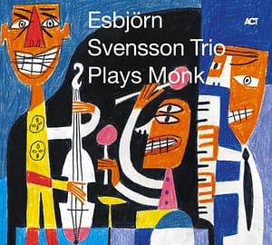 Esbjörn Svensson Trio - Plays Monk