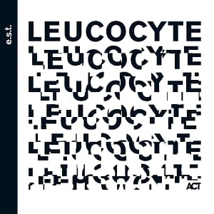 e.s.t. - Leucocyte