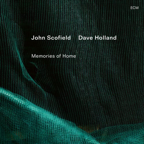 John Scofield & Dave Holland - Memories of Home