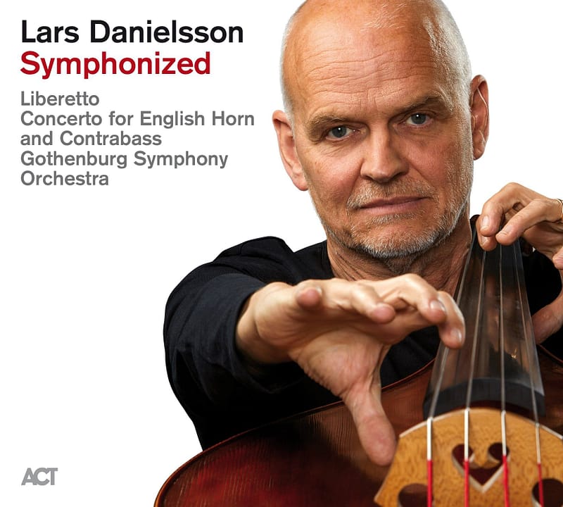 Lars Danielsson & Göteborgsymfoniker - Symphonized
