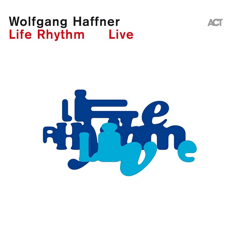 Wolfgang Haffner - Life Rythm LIVE