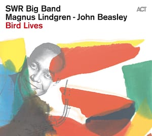 Magnus Lindgren - John Beasley / SWR Big Band - Bird Lives