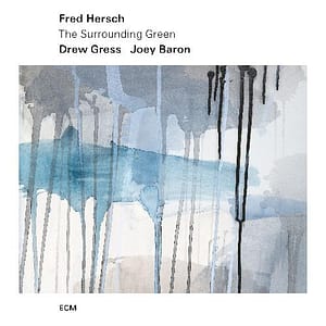 Fred Hersch - The Surrounding Green