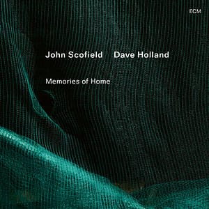 John Scofield & Dave Holland - Memories of Home