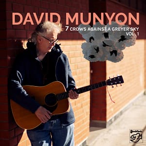 David Munyon - 7 Crows against a greyer sky Vol.1