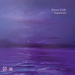 Steve Folk - Departure