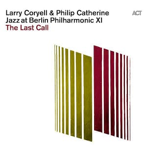 Larry Coryell & Philip Catherine - Jazz at Berlin Philharmonic XI: The Lat Call