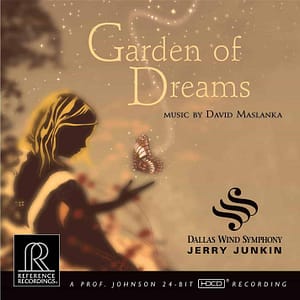 Dallas Wind Symphony / Jerry Junkin - David Maslanka: Garden of Dreams