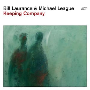 Bill Laurance & Michael League - Keeping Company