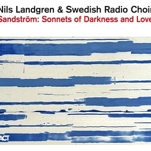 Nils Landgren & Sveriges Radios Kör - Sven-David Sandström: Mörkrets och Kärlekens Sonetter