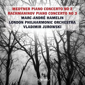 Marc-André Hamelin - Nikolay Medtner: Piano Concerto No. 2 & Rachmaninov: Piano Concerto No. 3