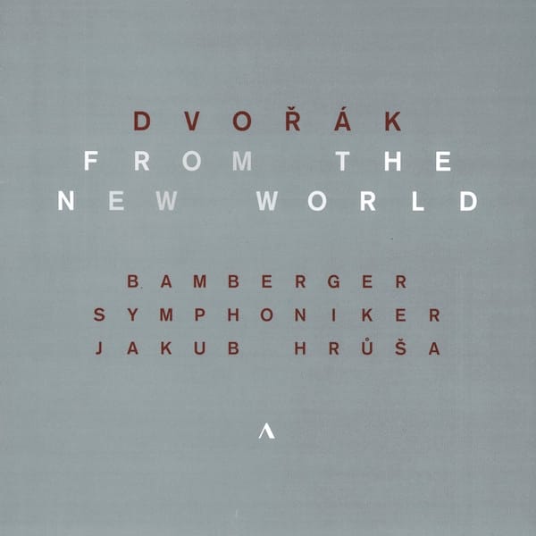 Bamberger Symphonicer / Jakub Hrúsa - Antonin Dvorak: Symphony No. 9 E minor Op. 95